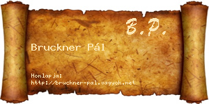 Bruckner Pál névjegykártya